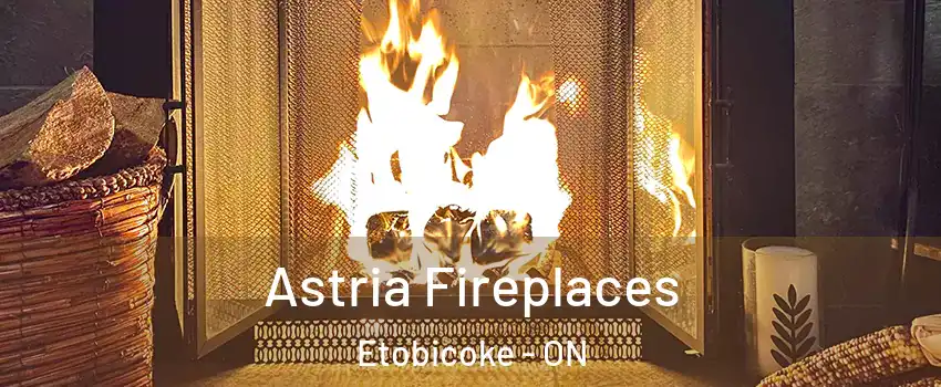  Astria Fireplaces Etobicoke - ON