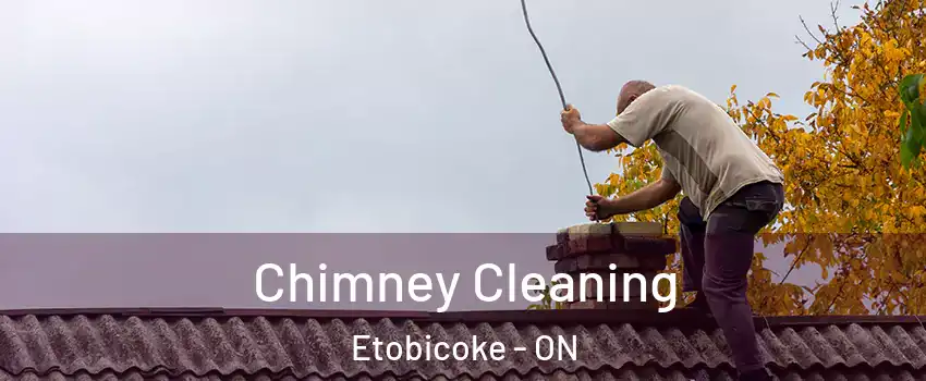  Chimney Cleaning Etobicoke - ON