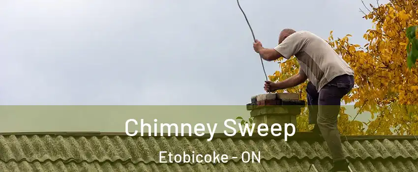  Chimney Sweep Etobicoke - ON