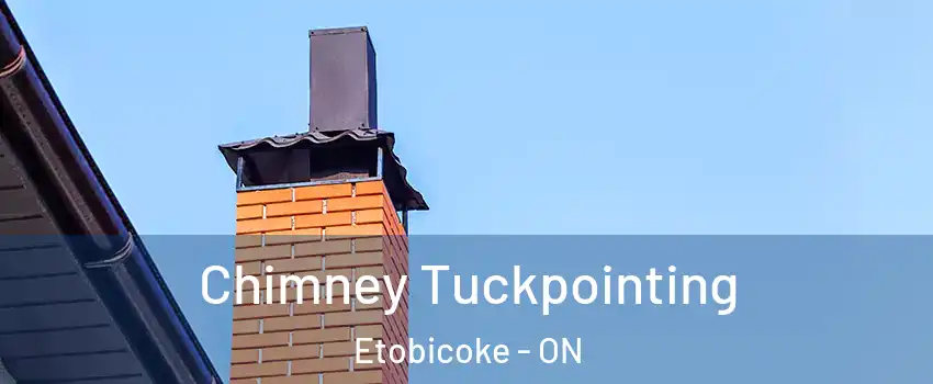  Chimney Tuckpointing Etobicoke - ON
