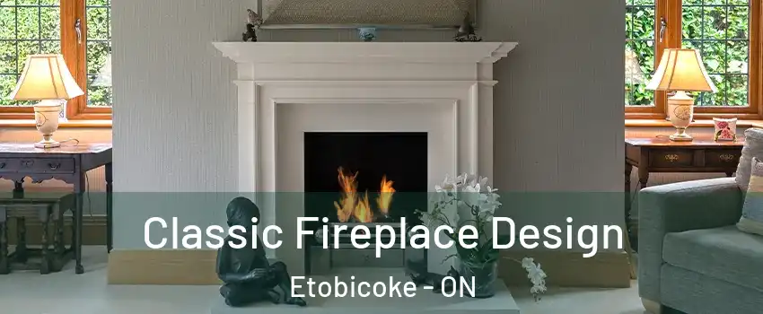  Classic Fireplace Design Etobicoke - ON