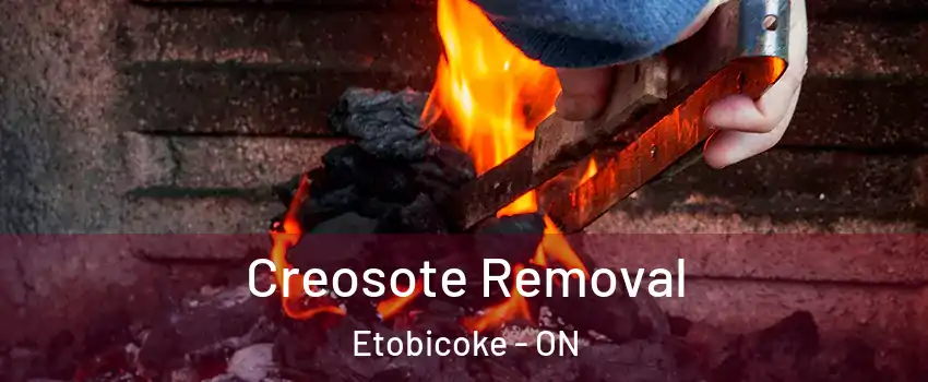  Creosote Removal Etobicoke - ON