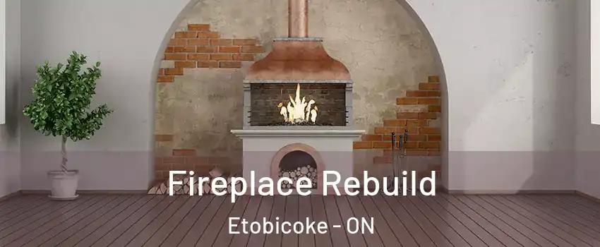  Fireplace Rebuild Etobicoke - ON