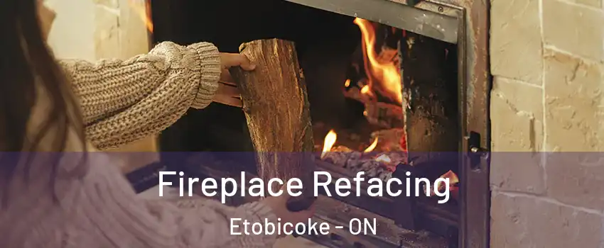  Fireplace Refacing Etobicoke - ON