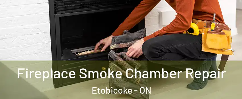  Fireplace Smoke Chamber Repair Etobicoke - ON