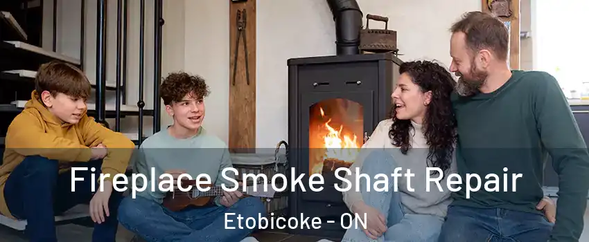  Fireplace Smoke Shaft Repair Etobicoke - ON