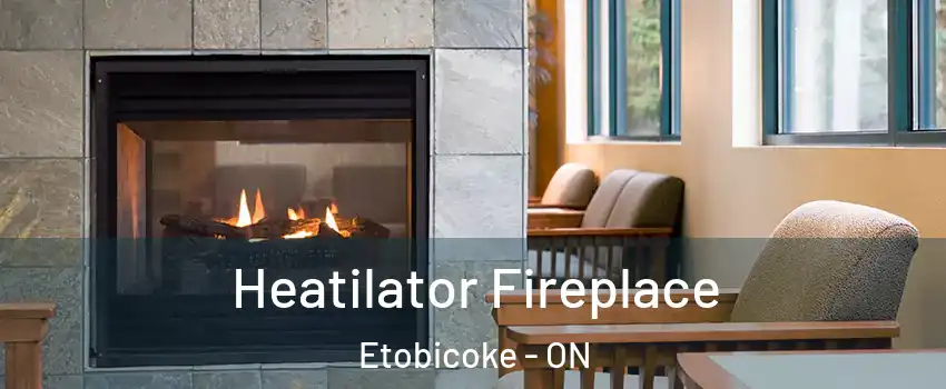  Heatilator Fireplace Etobicoke - ON