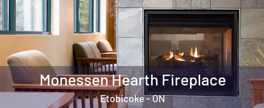  Monessen Hearth Fireplace Etobicoke - ON