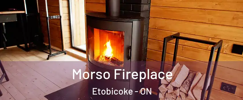  Morso Fireplace Etobicoke - ON