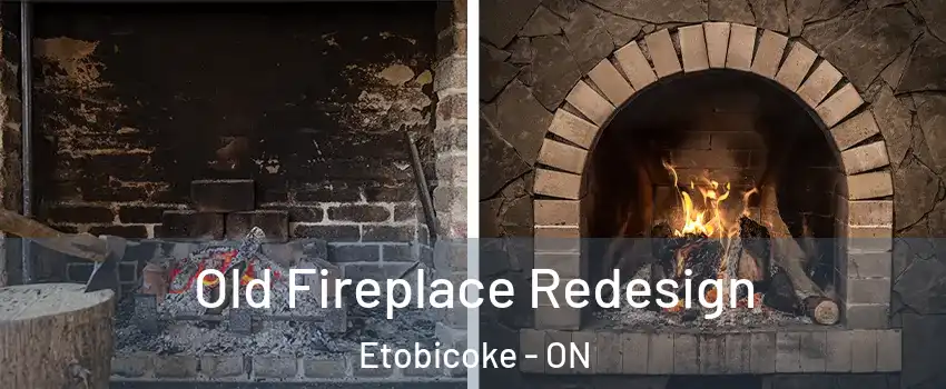  Old Fireplace Redesign Etobicoke - ON