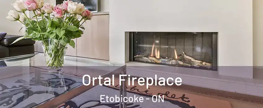 Ortal Fireplace Etobicoke - ON