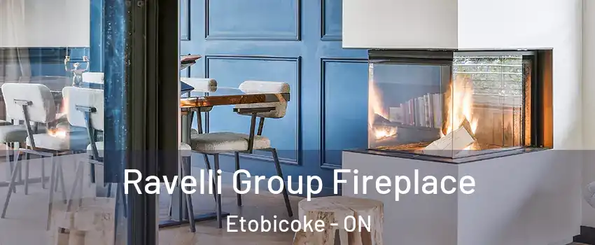  Ravelli Group Fireplace Etobicoke - ON
