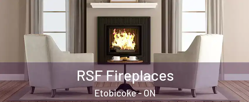  RSF Fireplaces Etobicoke - ON